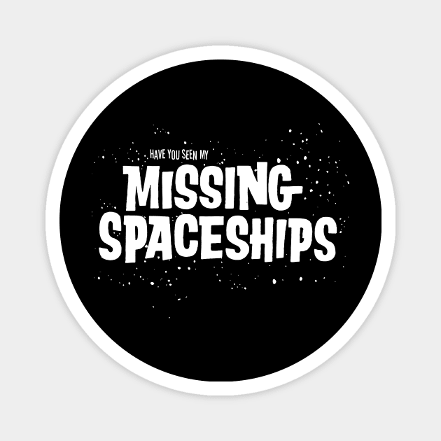 Missing Spaceships! Magnet by Eugene and Jonnie Tee's